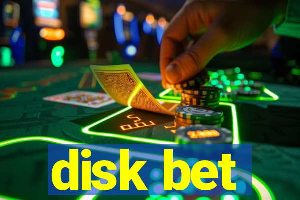 disk bet